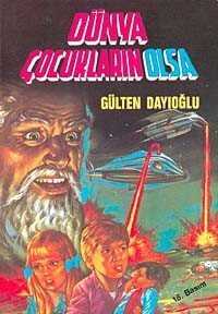 Dünya Çocukların Olsa - Altın Kitaplar