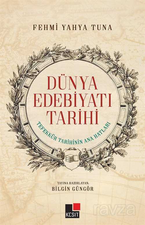 Dünya Edebiyatı Tarihi - Kesit Yayınları