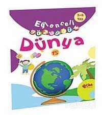 Dünya / Eğlenceli Sözlüğüm - Çilek Yayınları