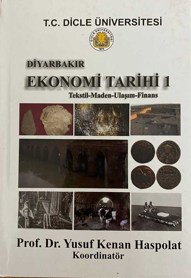 Dünya Ekonomi Tarihi - Tekstil - Maden - Ulasim - Finans - Dicle Üniversitesi