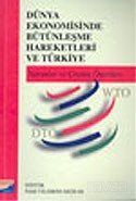 Dünya Ekonomisinde Bütünleşme Hareketleri ve Türkiye/Sorunlar ve Çözüm Önerileri - 1