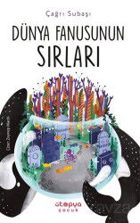 Dünya Fanusunun Sırları - Ütopya Çocuk