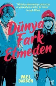 Dünya Fark Etmeden - 1