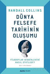 Dünya Felsefe Tarihinin Oluşumu (Ciltli) - Alfa Yayınları