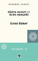 Dünya Hayatı ve Ölüm Gerçeği - Çıra Yayınları