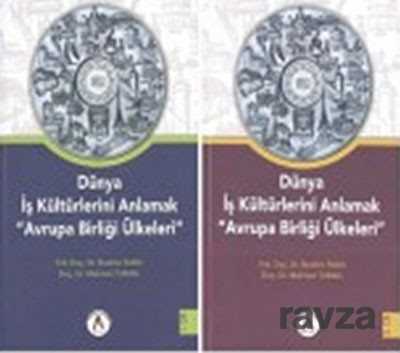 Dünya İş Kültürlerini Anlamak - Avrupa Birliği Ülkeleri (2 Cilt Takım) - Akademisyen Kitabevi