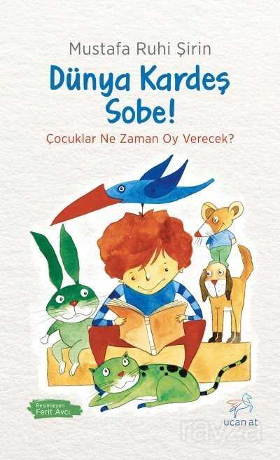 Dünya Kardeş, Sobe! - Uçan At