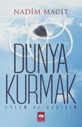 Dünya Kurmak - Ötüken Neşriyat