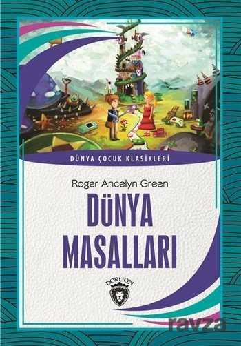 Dünya Masalları Dünya Çocuk Klasikleri (7-12 Yaş) - Dorlion Yayınevi