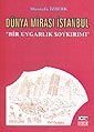 Dünya Mirası İstanbul / Bir Uygarlık Soykırımı - 1