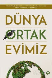 Dünya Ortak Evimiz - Turkuvaz Kitap