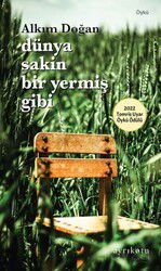 Dünya Sakin Bir Yermiş Gibi - Ayrıkotu Yayınları