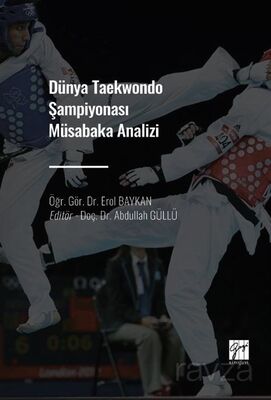 Dünya Taekwondo Şampiyonası Müsabaka Analizi - 1