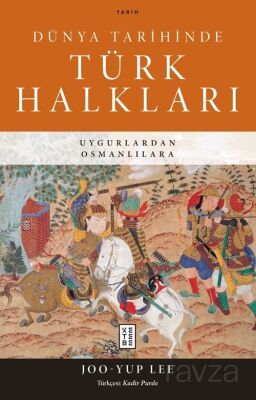 Dünya Tarihinde Türk Halkları - 1