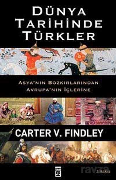 Dünya Tarihinde Türkler - Timaş Yayınları