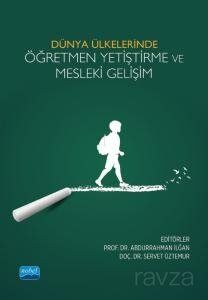 Dünya Ülkelerinde Öğretmen Yetiştirme ve Mesleki Gelişim - 1