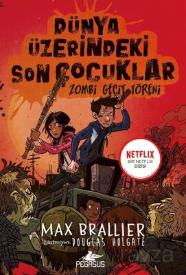 Dünya Üzerindeki Son Çocuklar: Zombi Geçit Töreni (2. Kitap) - 1