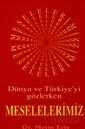 Dünya Ve Türkiye'yi Gözlerken Meselelerimiz - Boğaziçi Yayınları