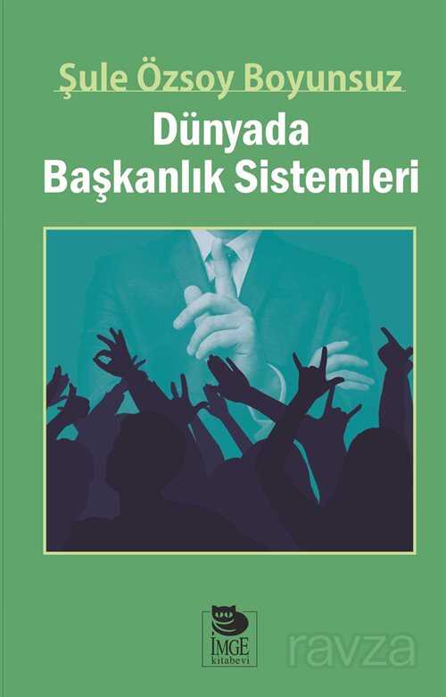 Dünyada Başkanlık Sistemleri - 1