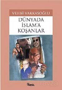 Dünyada İslam'a Koşanlar - 1