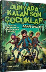 Dünyada Kalan Son Çocuklar: Zombi İstilası - Teras Kitap