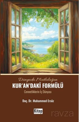 Dünyada Mutluluğun Kur'an'daki Formülü - 1