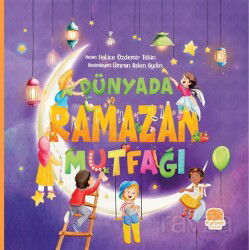 Dünyada Ramazan Mutfağı - Karavan Çocuk