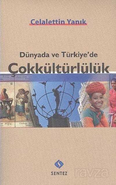 Dünyada ve Türkiye'de Çokkültürlülük - 1