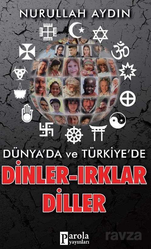 Dünya'da ve Türkiye'de Dinler-Irklar-Diller - 1