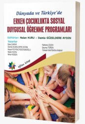 Dünyada ve Türkiye'de Erken Çocuklukta Sosyal Duygusal Öğrenme Programları - Eğiten Kitap