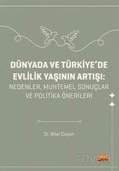 Dünyada Ve Türkiye'de Evlilik Yaşının Artışı - Nedenler, Muhtemel Sonuçlar ve Politika Önerileri - Nobel Bilimsel