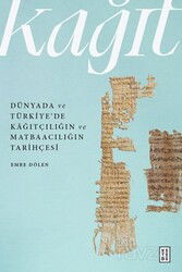 Dünyada ve Türkiye'de Kağıtçılığın ve Matbaacılığın Tarihçesi - Ketebe Yayınevi