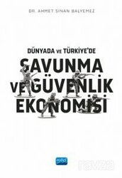 Dünyada ve Türkiye'de Savunma ve Güvenlik Ekonomisi - Nobel Yayın Dağıtım