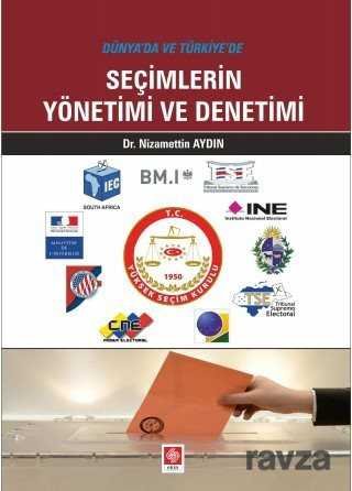 Dünya'da ve Türkiye'de Seçimlerin Yönetimi ve Denetimi - 1