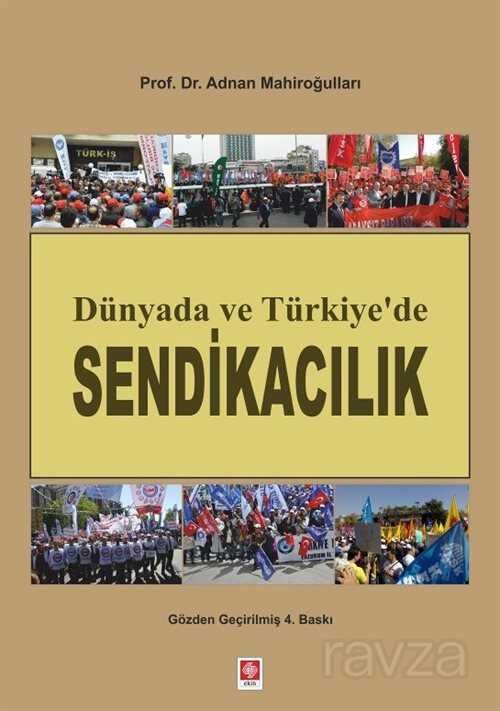Dünyada ve Türkiye'de Sendikacılık - 1