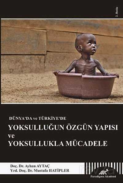 Dünya'da ve Türkiye'de Yoksulluğun Özgün Yapısı ve Yoksullukla Mücadele - 1