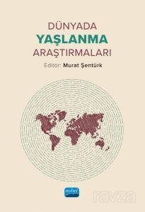 Dünyada Yaşlanma Araştırmaları - 1