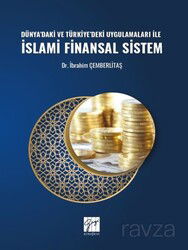 Dünya'daki ve Türkiye'deki Uygulamaları ile İslami Finansal Sistem - Gazi Kitabevi
