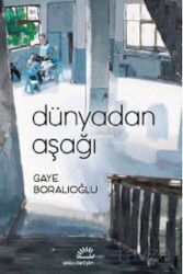 Dünyadan Aşağı - İletişim Yayınları