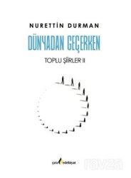 Dünyadan Geçerken Toplu Şiirler II - Çıra Yayınları