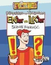 Dünya'dan ve Türkiye'den Enler ve İlkler - Eğlenceli Bilgi