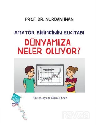 Dünyamıza Neler Oluyor? / Amatör Bilimcinin Elkitabı - 1