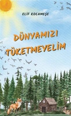 Dünyamızı Tüketmeyelim - 1