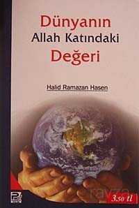 Dünyanın Allah Katındaki Değeri - Polen Yayınları