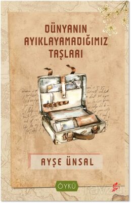Dünyanın Ayıklayamadığımız Taşları - 1