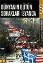 Dünyanın Bütün Sokakları İsyanda - Everest Yayınları