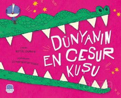 Dünyanın En Cesur Kuşu - Karavan Çocuk