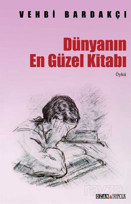 Dünyanın En Güzel Kitabı (Toplu Öyküler) - Ozan Yayıncılık