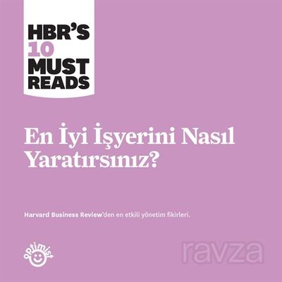 Dünyanın En İyi İşyerini Nasıl Yaratırsınız? - 1