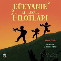 Dünyanın En Küçük Pilotları - İthaki Çocuk